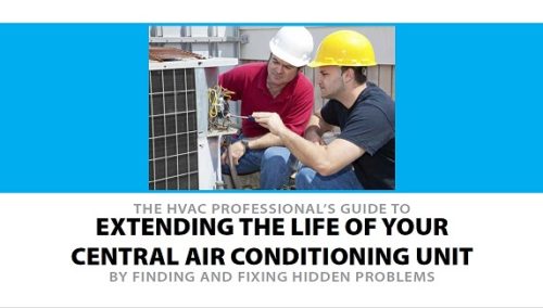 Extending the life of your Central Air Conditioning Unit